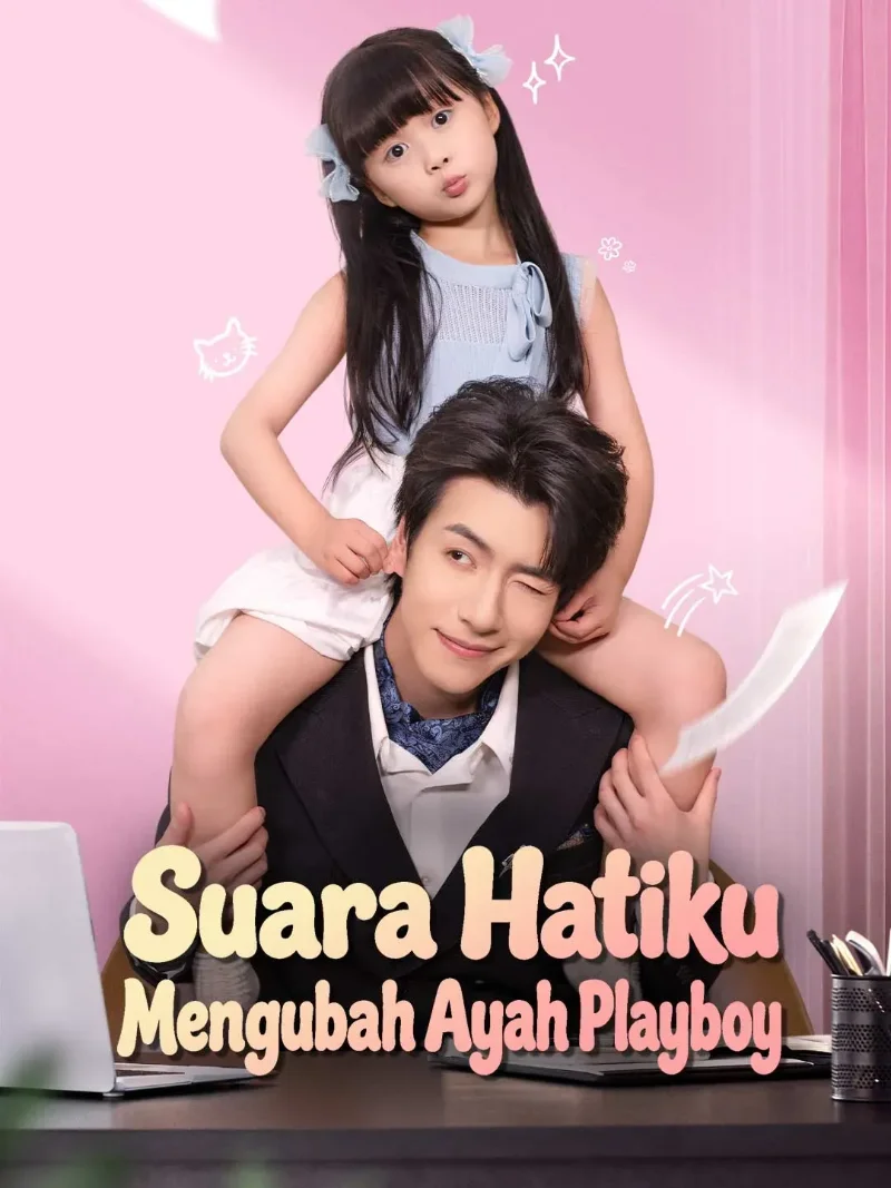 Suara Hatiku Mengubah Ayah Playboy
